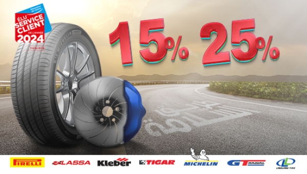 15% sur le Freinage et 25% sur toutes les marques de pneus